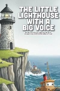 The Little Lighthouse with a Big Voice