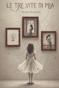 Le tre vite di Mia
