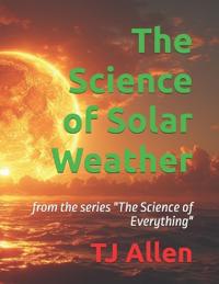 The Science of Solar Weather