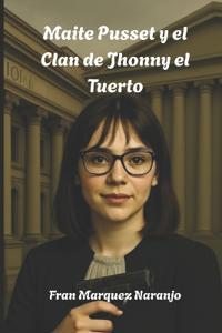 Maite Pusset y El Clan de Jhonny El Tuerto