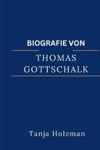 Biografie Von Thomas Gottschalk