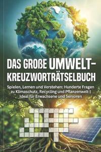 Das Große Umwelt-Kreuzworträtselbuch
