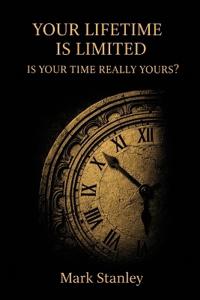 Your Lifetime is Limited