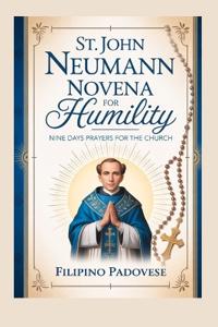 St. John Neumann Novena for Humility