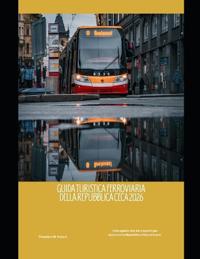 Guida turistica ferroviaria della Repubblica Ceca 2026