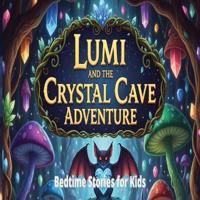 Lumi and the Crystal Cave Adventure