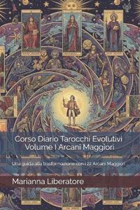 Diario Corso Tarocchi Evolutivi - Volume I Arcani Maggiori
