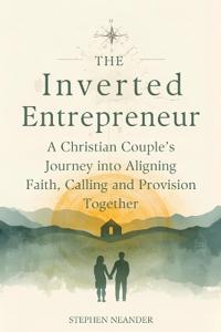 The Inverted Entrepreneur