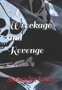 A Wreckage and Revenge