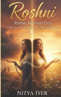 Roshni- Rising Beyond Pain