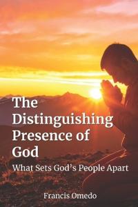 The Distinguishing Presence of God