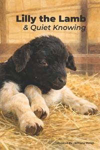 Lilly the Lamb & Quiet Knowing