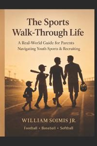 The Sports Walk-Through Life