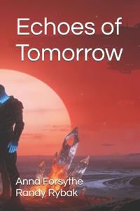 Echoes of Tomorrow