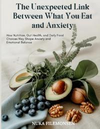 The Unexpected Link Between What You Eat and Anxiety