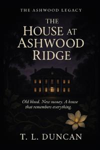 The House at Ashwood Ridge