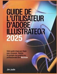 Guide de l'utilisateur d'Adobe Illustrator 2025