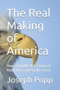 The Real Making of America