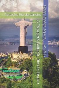 A Traveler's Guide to Rio de Janeiro