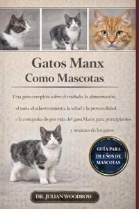 Los Gatos Manx Completos Como Mascotas