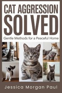 Cat Aggression Solved