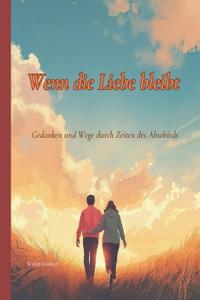 Wenn die Liebe bleibt