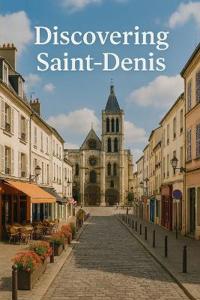 Discovering Saint-Denis