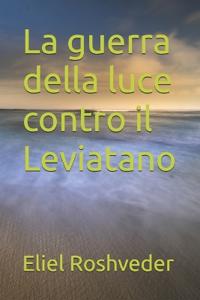 La guerra della luce contro il Leviatano