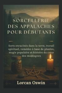 Sorcellerie Des Appalaches Pour Débutants