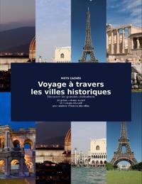 Voyage à travers les villes historiques