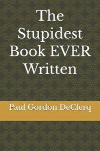 The Stupidest Book EVER Written