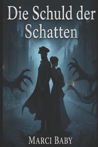 Die Schuld der Schatten