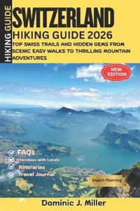 SWITZERLAND Hiking Guide 2026