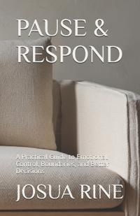 Pause & Respond