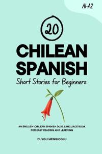 20 Chilean Spanish Short Stories for Beginners