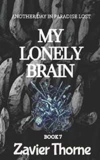 My Lonely Brain and Other Stories