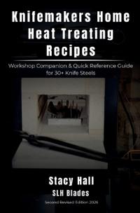 Knifemakers home heat treating recipes