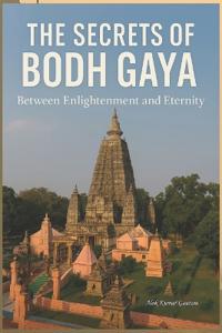 The Secrets of Bodh Gaya