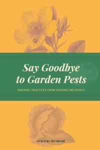Say Goodbye to Garden Pests