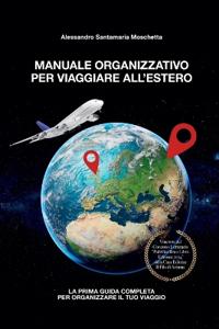 Manuale organizzativo per viaggiare all'estero