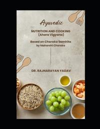 Ayurvedic Nutrition & Cooking (Ahara Vigyana)