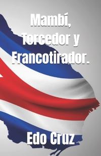 Mambí, Torcedor y Francotirador.