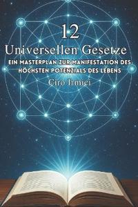 Die 12 Universellen Gesetze