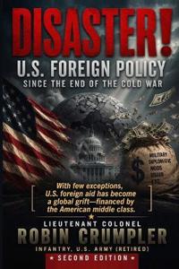 Disaster! U.S. Foreign Policy Since the End of the Cold War