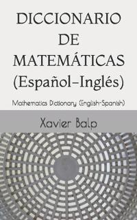 DICCIONARIO DE MATEMÁTICAS (Español-Inglés)