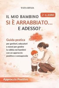 Il mio bambino si è arrabbiato...e adesso?