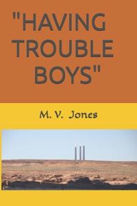 "Having Trouble Boys"