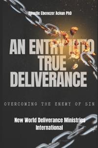An entry in true deliverance; the knowledge to overcome sin