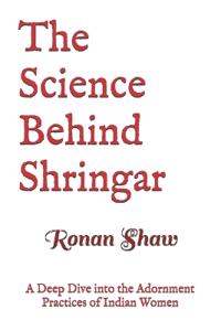 The Science Behind Shringar