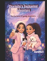 Charlotte's Enchanted Adventure